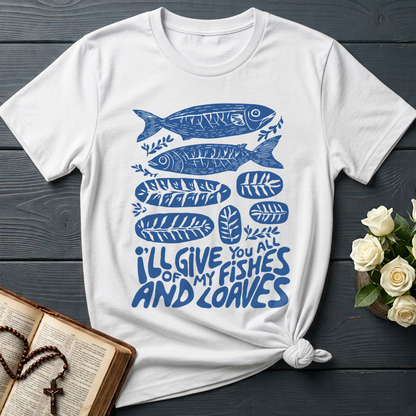 I'll Of Give My You All Fishes And Loaves 01
