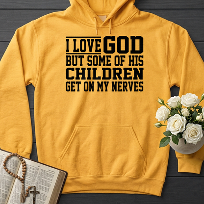I Love God But Some Of His Children Get On My Nerves 01