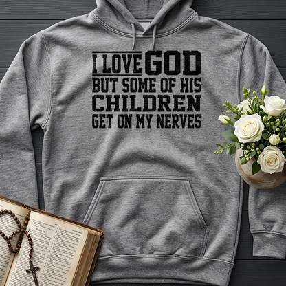 I Love God But Some Of His Children Get On My Nerves 01