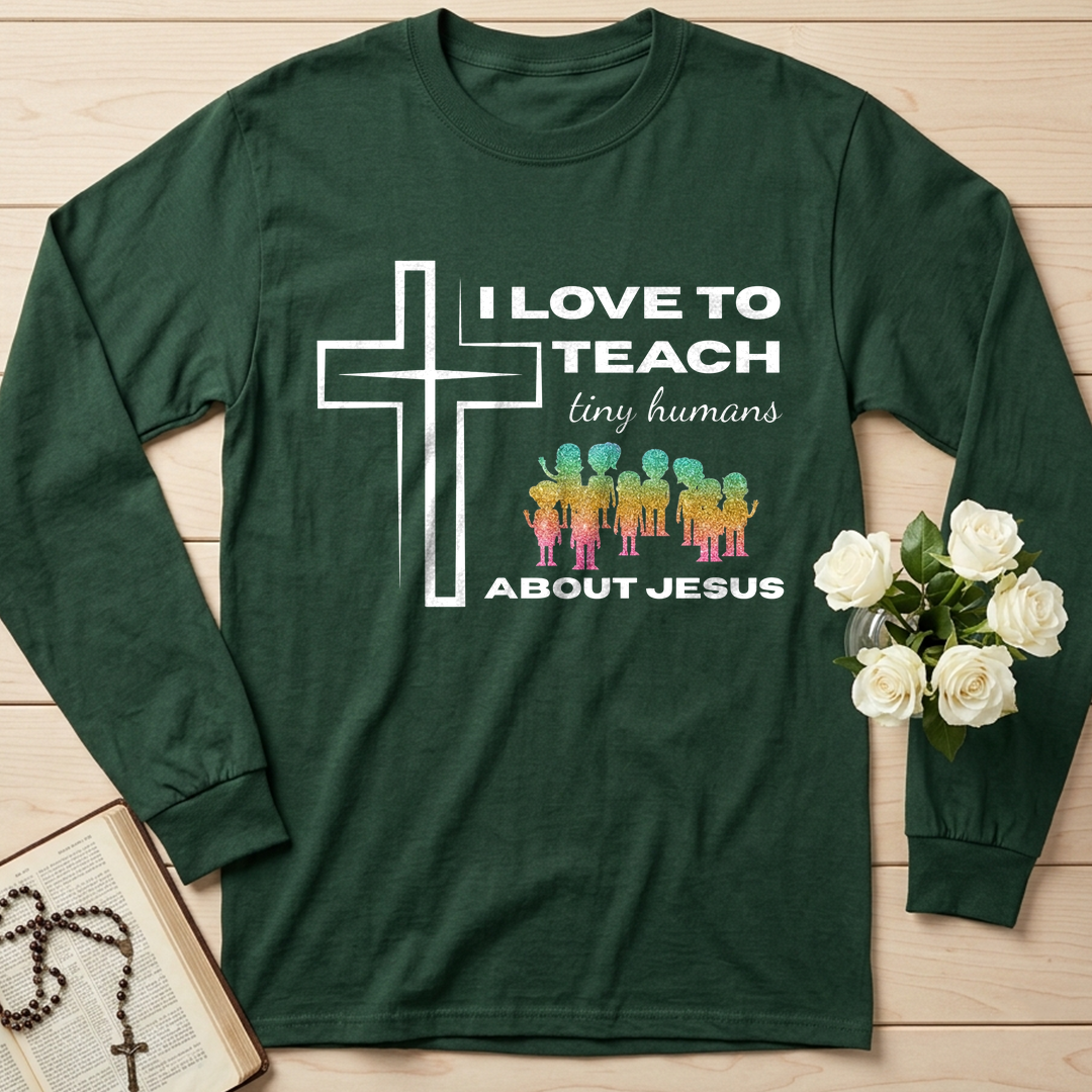 I Love To Teach Tiny Humans About Jesus 01