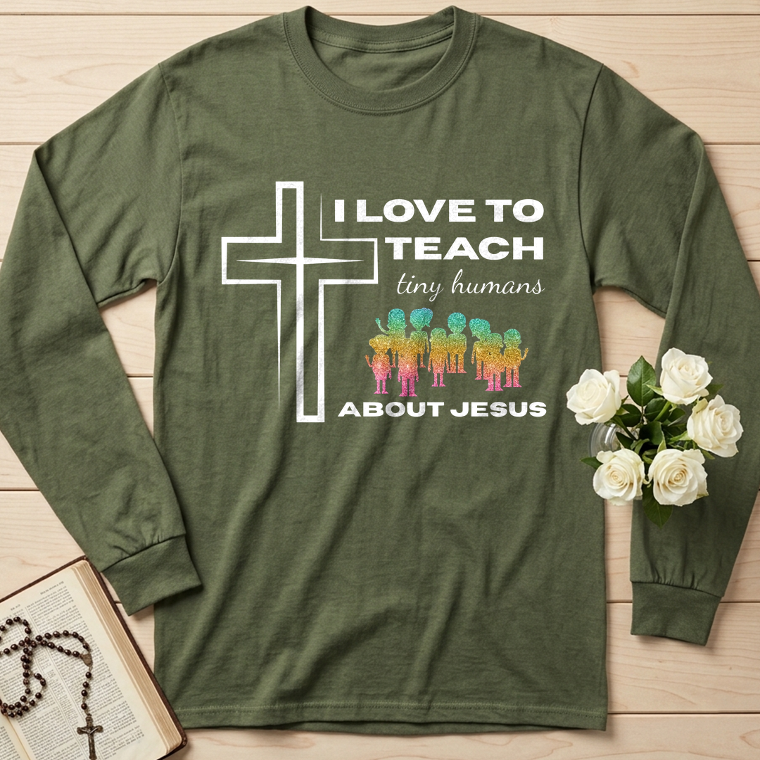 I Love To Teach Tiny Humans About Jesus 01