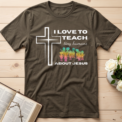 I Love To Teach Tiny Humans About Jesus 01