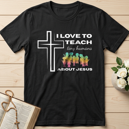 I Love To Teach Tiny Humans About Jesus 01
