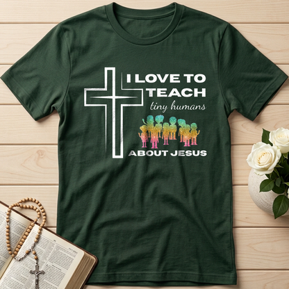 I Love To Teach Tiny Humans About Jesus 01