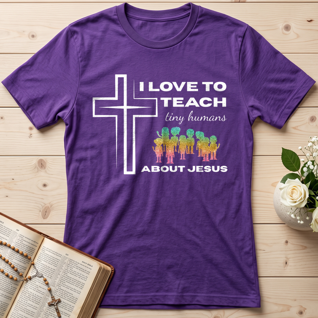 I Love To Teach Tiny Humans About Jesus 01