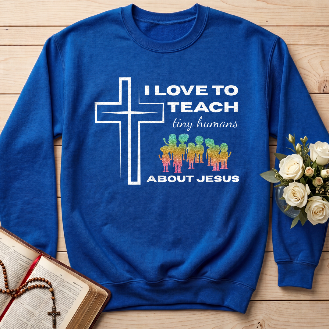 I Love To Teach Tiny Humans About Jesus 01