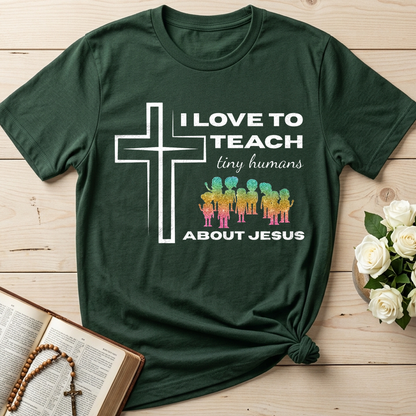 I Love To Teach Tiny Humans About Jesus 01