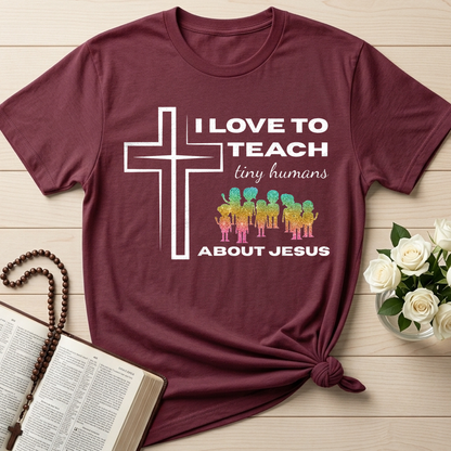 I Love To Teach Tiny Humans About Jesus 01
