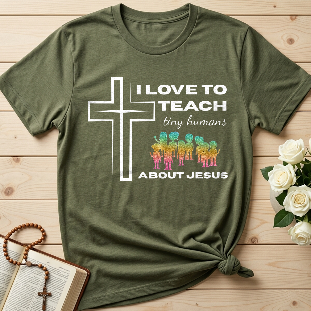 I Love To Teach Tiny Humans About Jesus 01