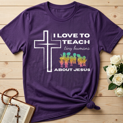I Love To Teach Tiny Humans About Jesus 01
