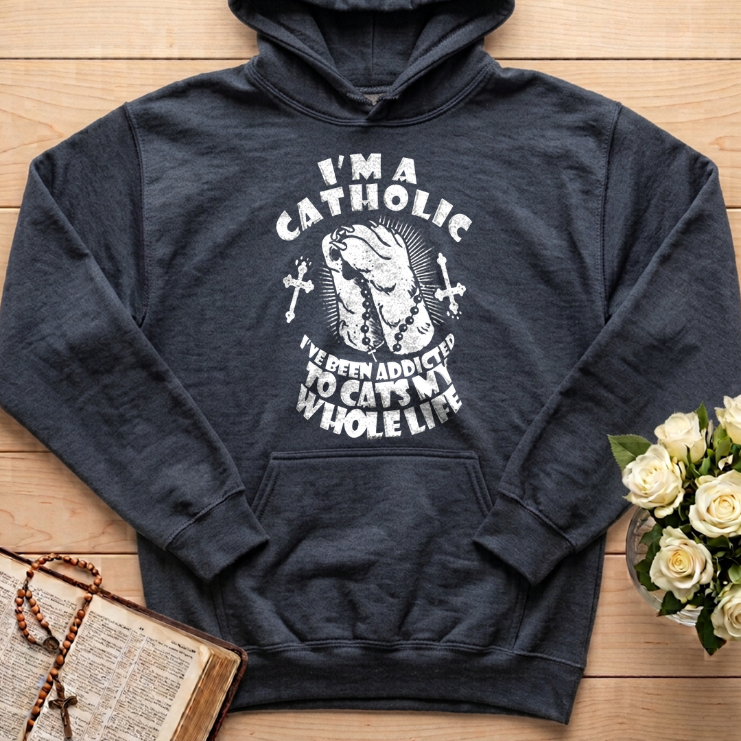 I'm A Catholic I've Been Addicted To Cats My Whole Life 01