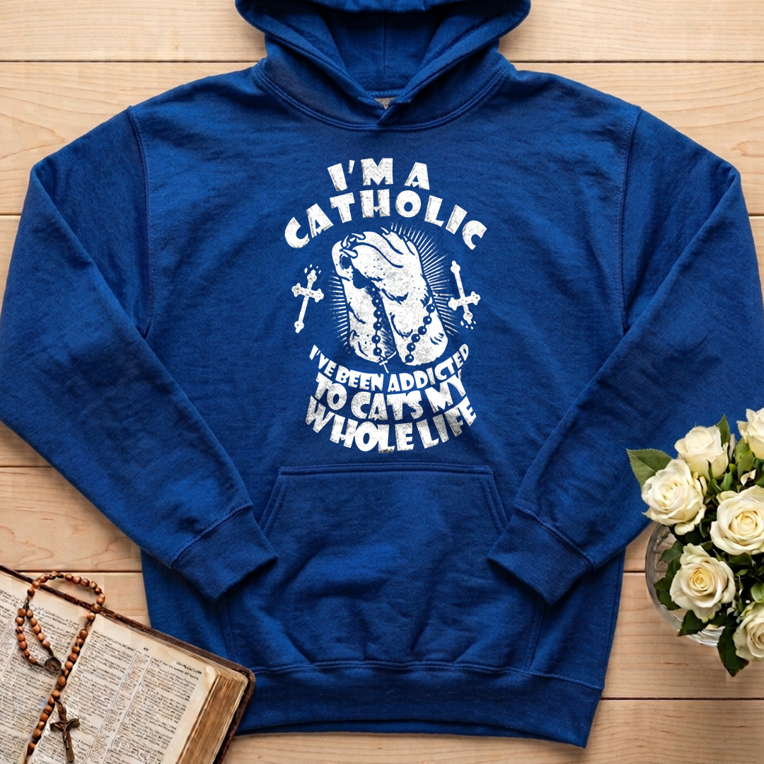 I'm A Catholic I've Been Addicted To Cats My Whole Life 01