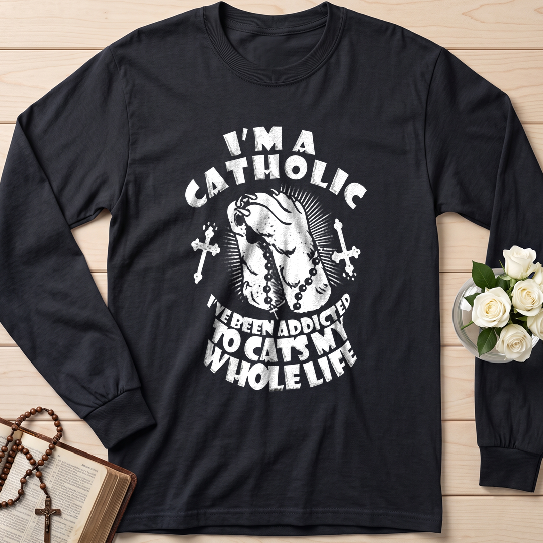 I'm A Catholic I've Been Addicted To Cats My Whole Life 01