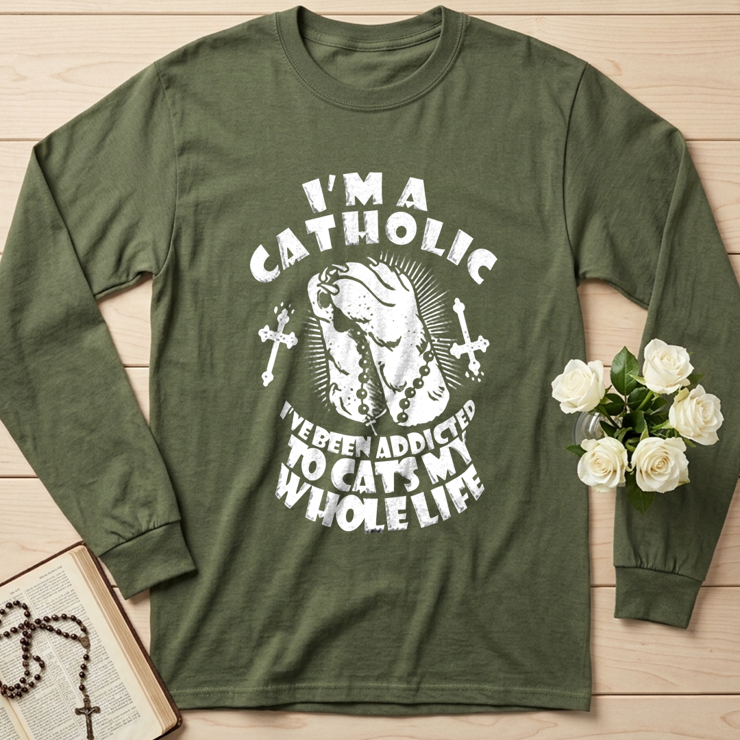 I'm A Catholic I've Been Addicted To Cats My Whole Life 01