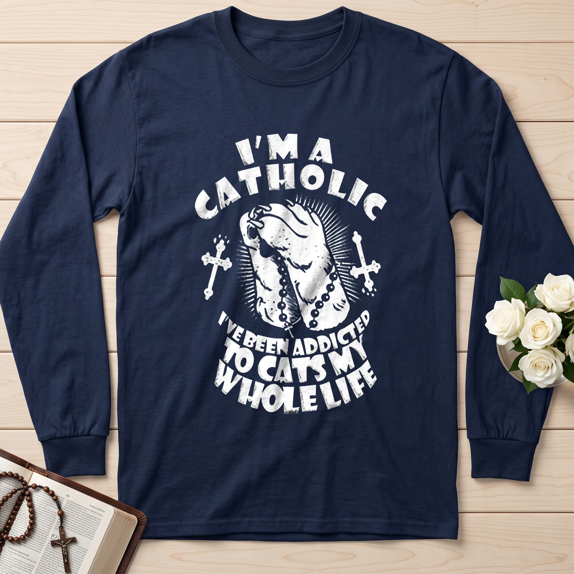 I'm A Catholic I've Been Addicted To Cats My Whole Life 01