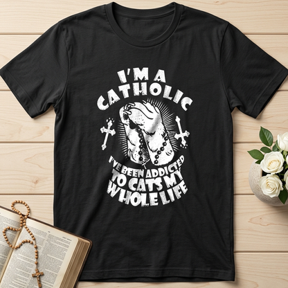 I'm A Catholic I've Been Addicted To Cats My Whole Life 01