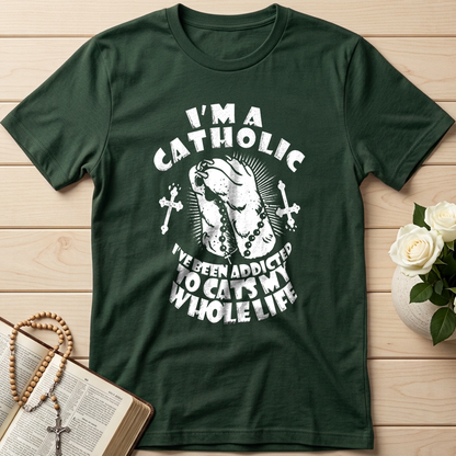 I'm A Catholic I've Been Addicted To Cats My Whole Life 01