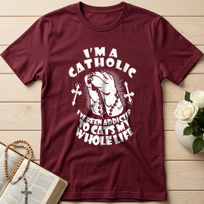 I'm A Catholic I've Been Addicted To Cats My Whole Life 01