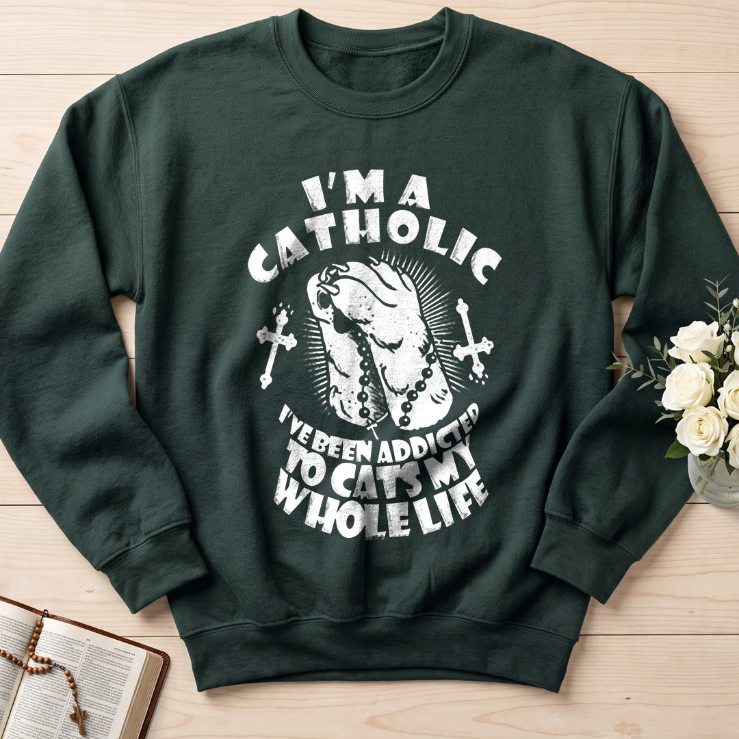 I'm A Catholic I've Been Addicted To Cats My Whole Life 01
