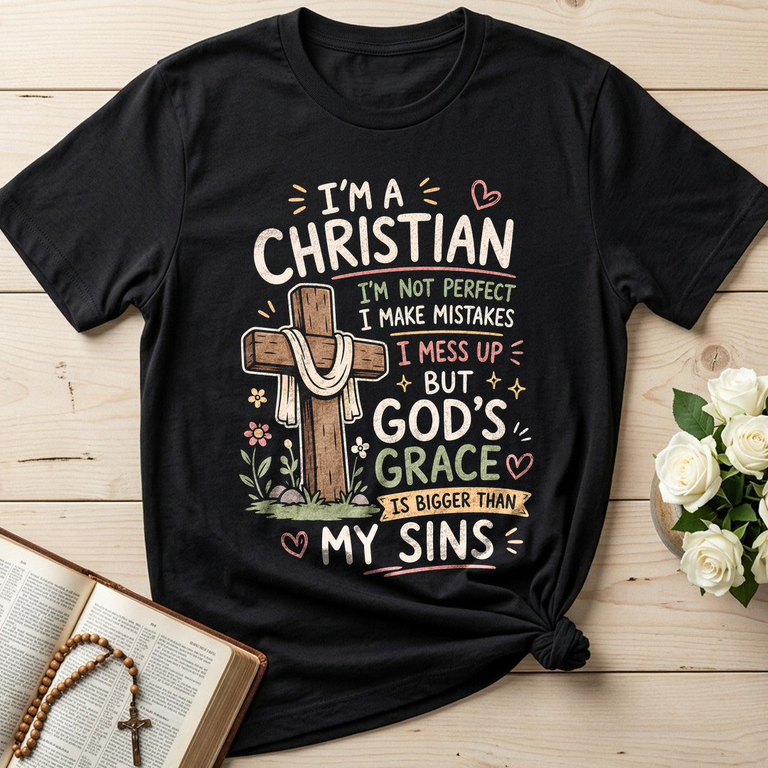 I'm A Christian I'm Not Perfect I Make Mistakes I Mess 01
