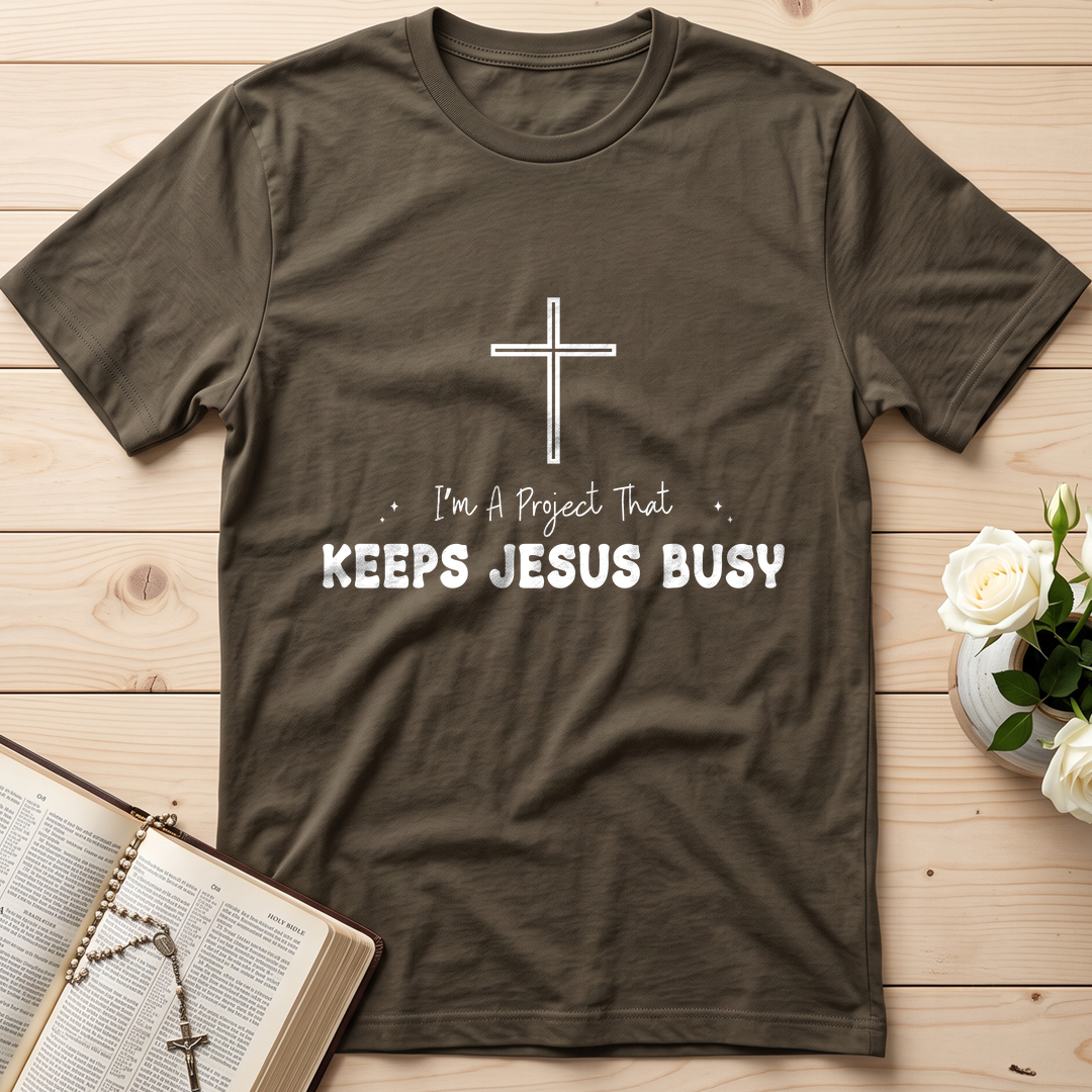 I'm A Project That Keeps Jesus Busy 01