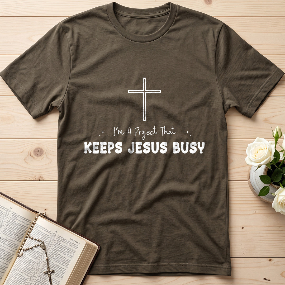 I'm A Project That Keeps Jesus Busy 01