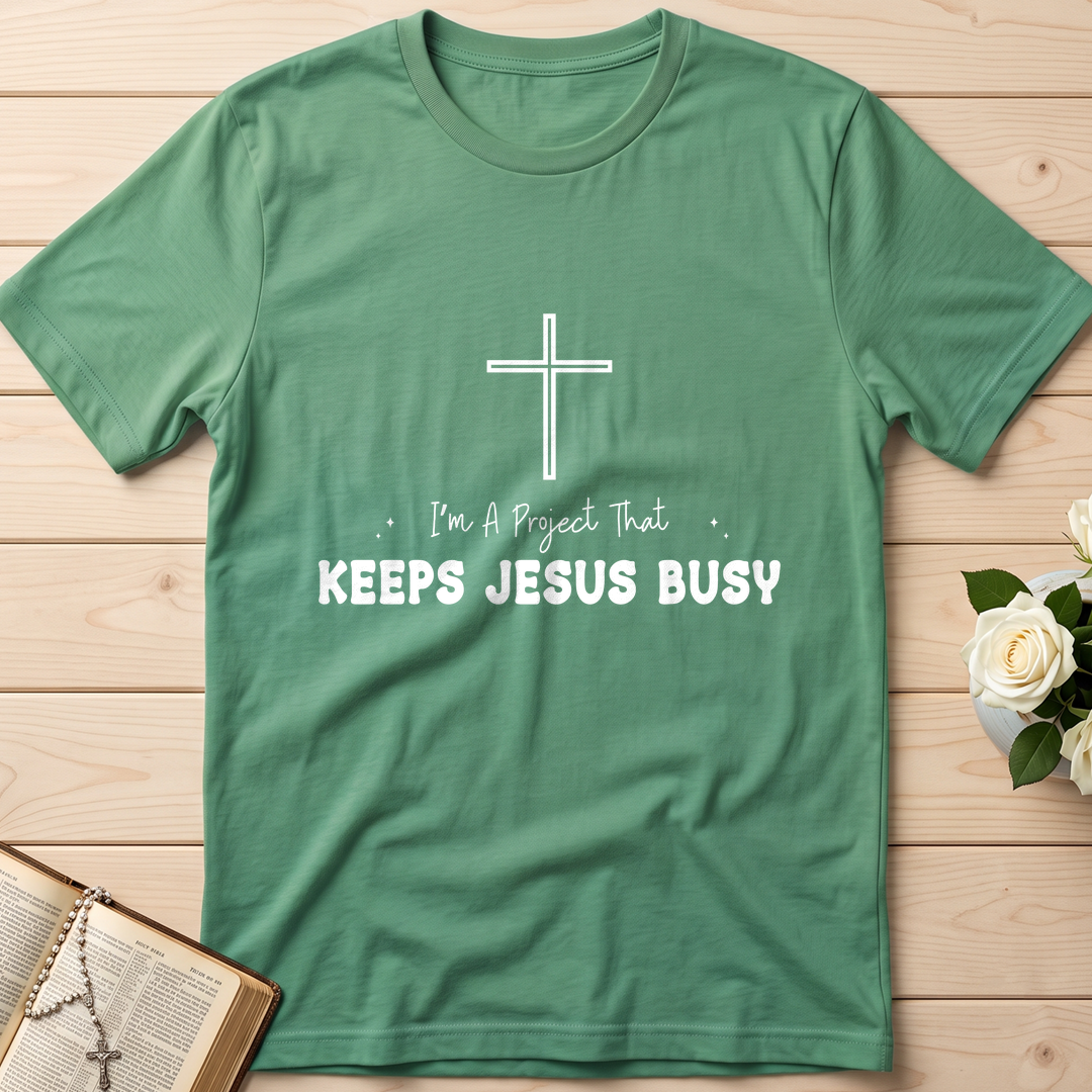 I'm A Project That Keeps Jesus Busy 01