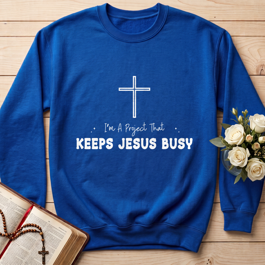 I'm A Project That Keeps Jesus Busy 01