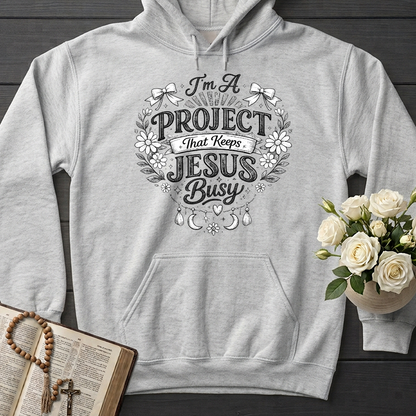 I'm A Project That Keeps Jesus Busy 02