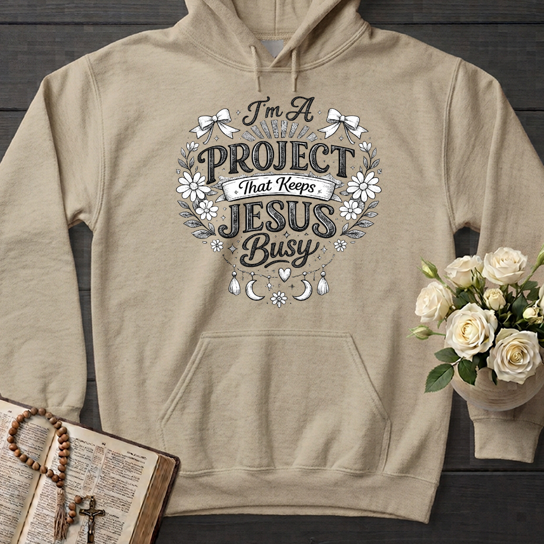 I'm A Project That Keeps Jesus Busy 02
