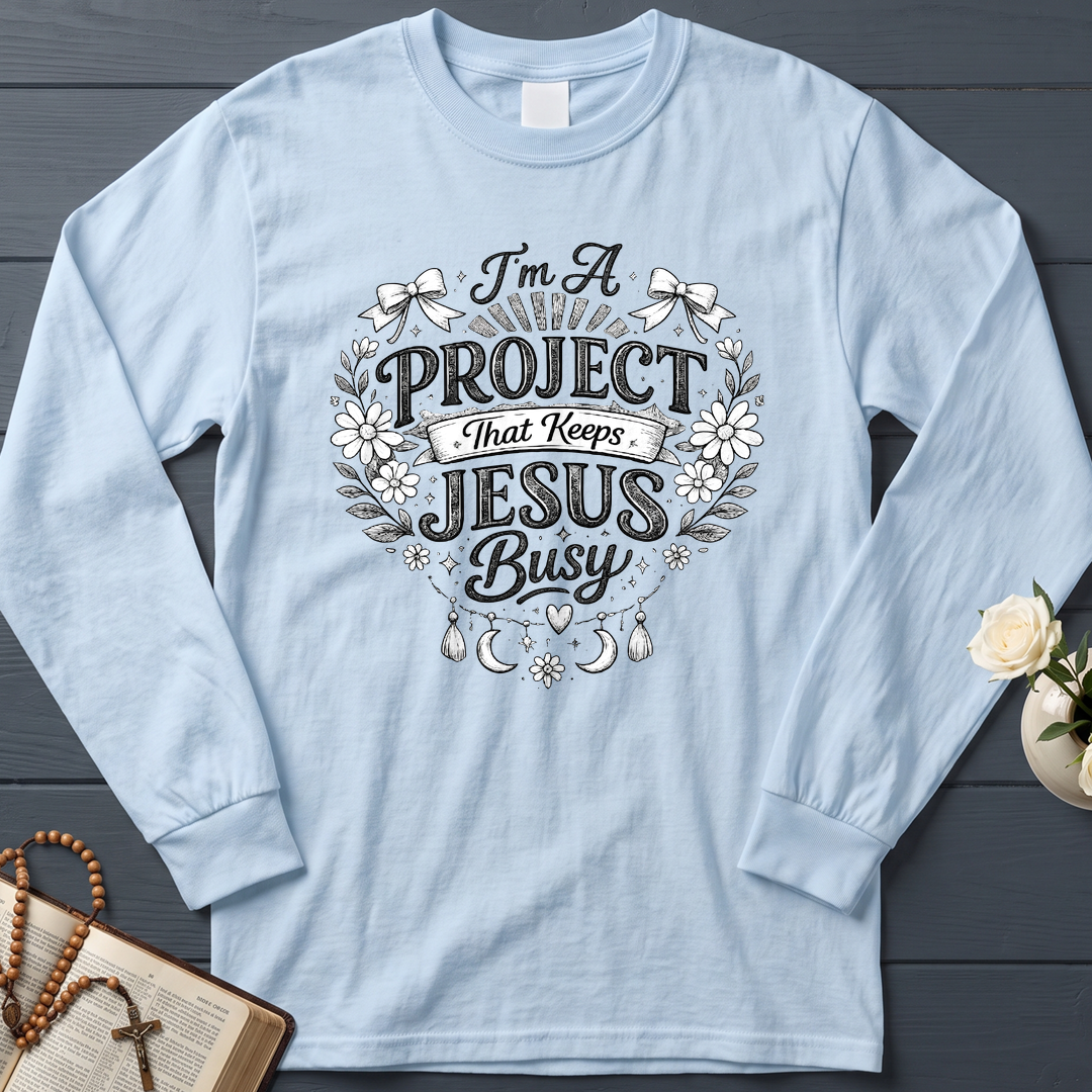 I'm A Project That Keeps Jesus Busy 02