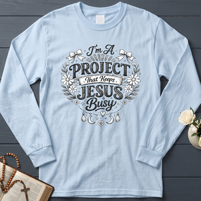 I'm A Project That Keeps Jesus Busy 02