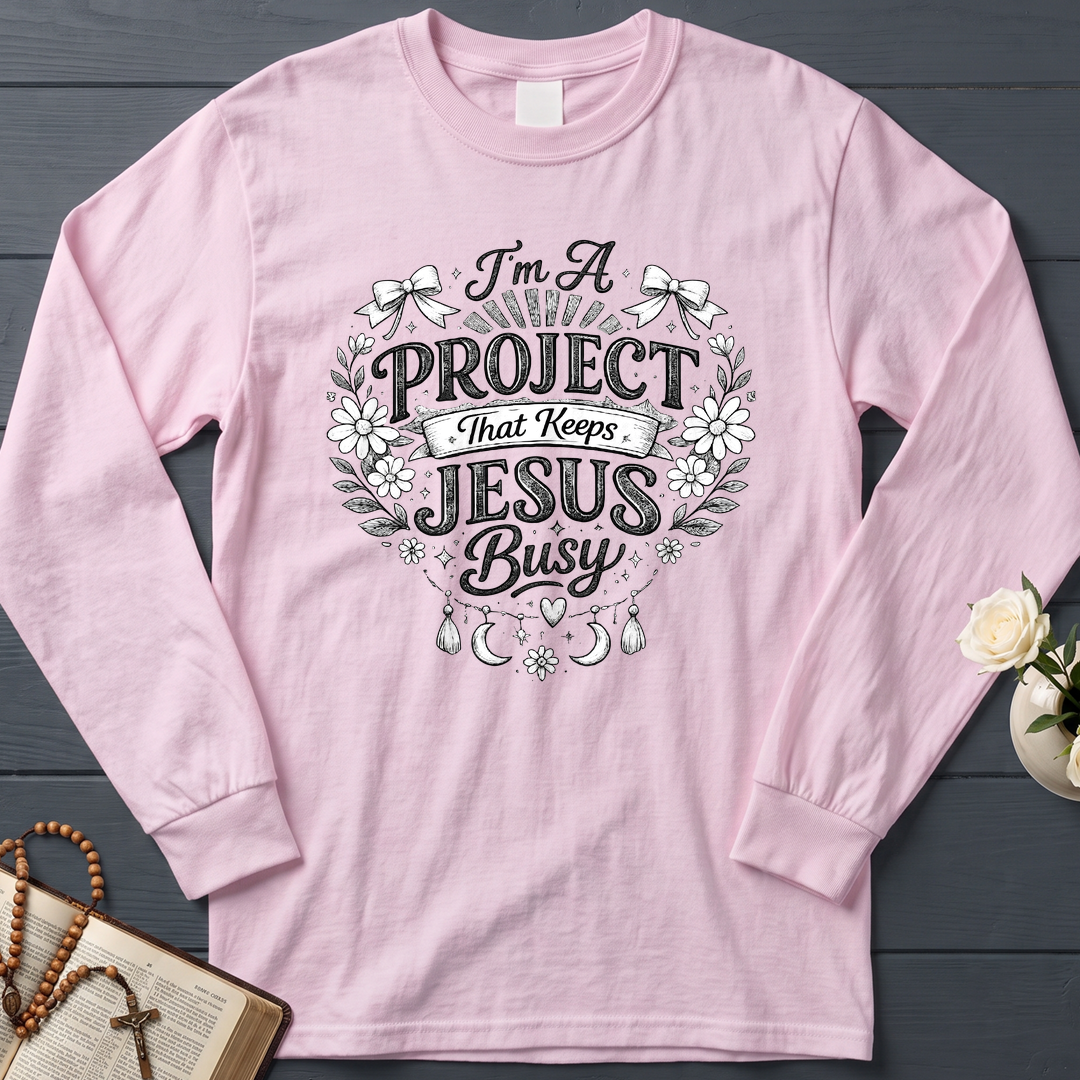 I'm A Project That Keeps Jesus Busy 02