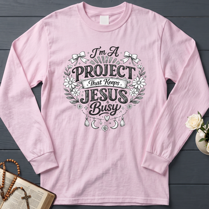 I'm A Project That Keeps Jesus Busy 02