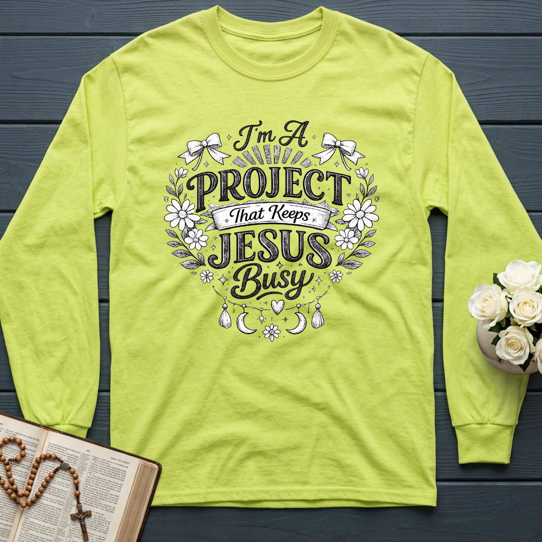 I'm A Project That Keeps Jesus Busy 02