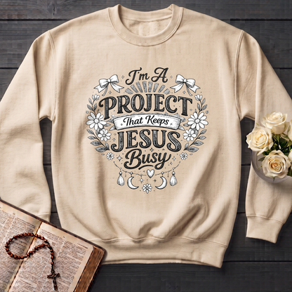 I'm A Project That Keeps Jesus Busy 02