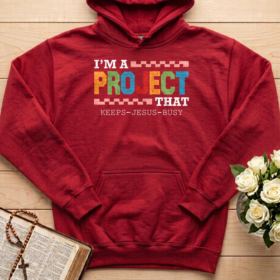 I'm A Project That Keeps Jesus Busy 03