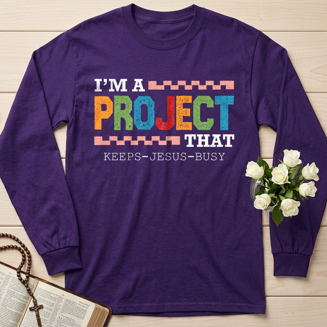 I'm A Project That Keeps Jesus Busy 03