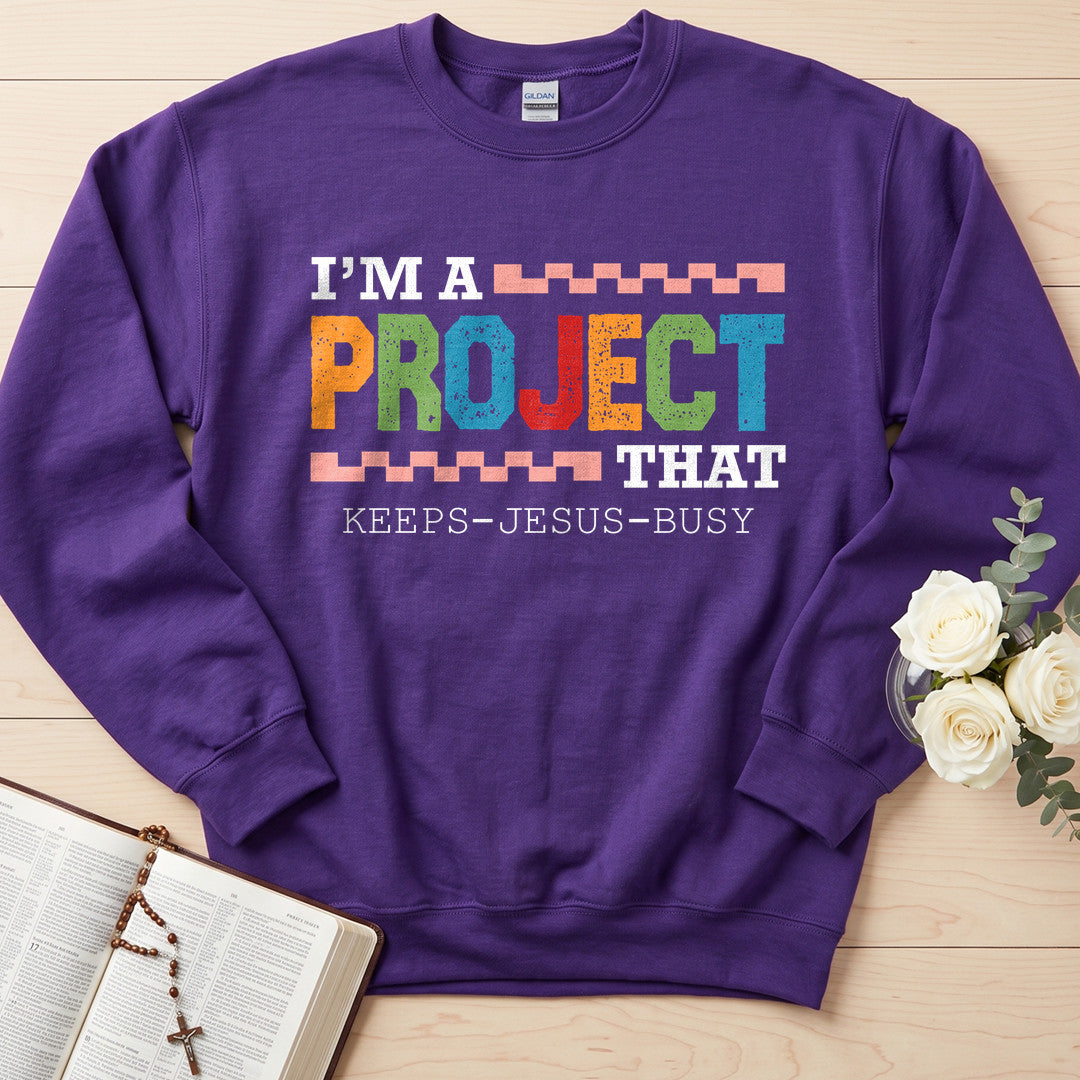 I'm A Project That Keeps Jesus Busy 03