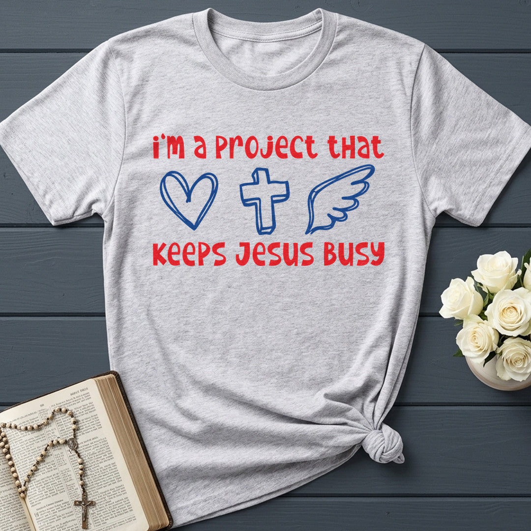 I'm A Project That Keeps Jesus Busy 05