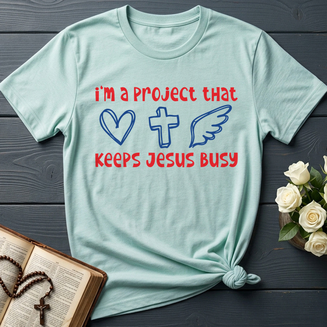 I'm A Project That Keeps Jesus Busy 05