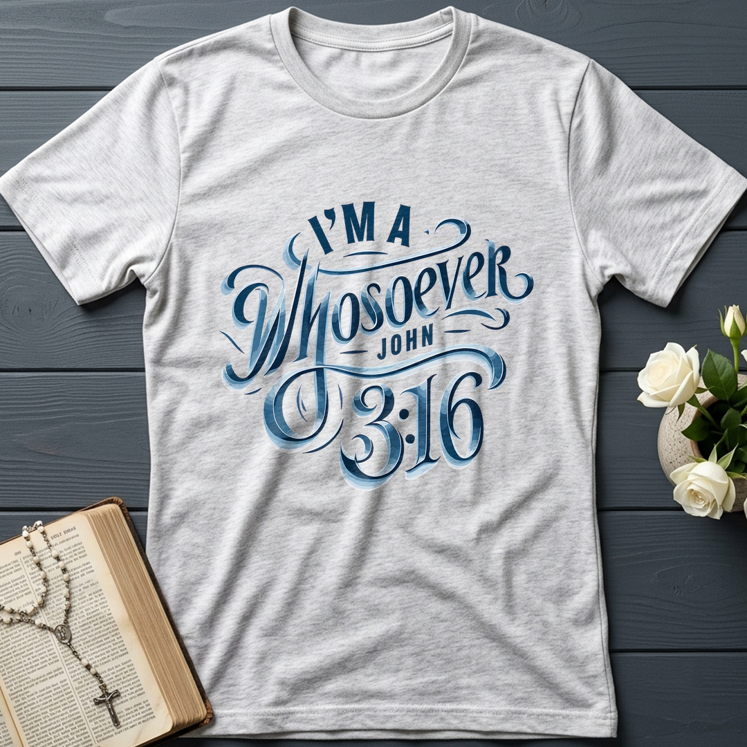 I'm A Whosoever John 3.16 01