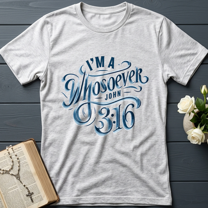 I'm A Whosoever John 3.16 01