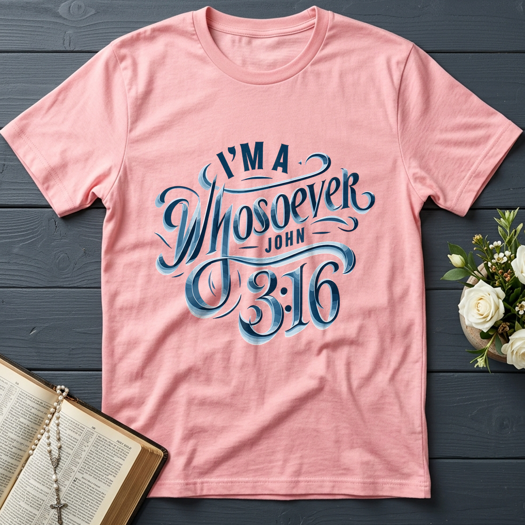 I'm A Whosoever John 3.16 01
