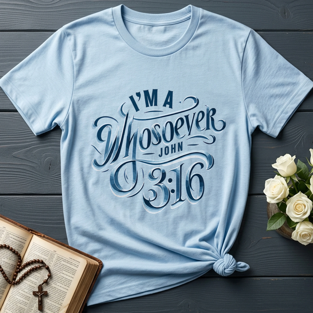 I'm A Whosoever John 3.16 01
