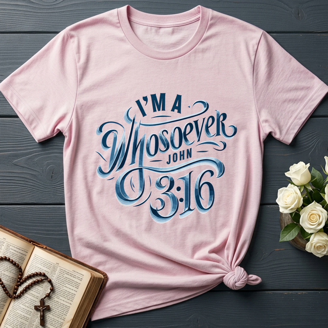 I'm A Whosoever John 3.16 01