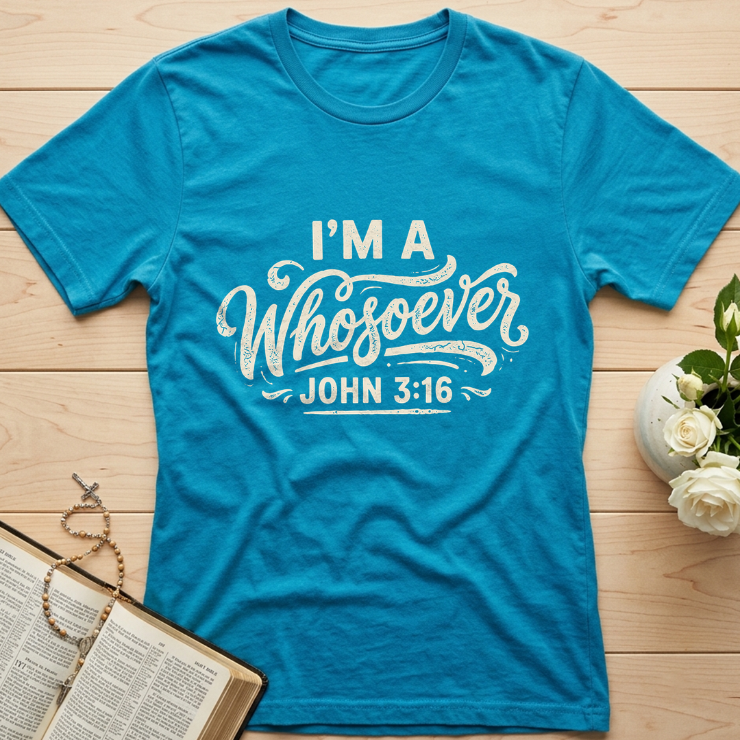 I'm A Whosoever John 3.16 02