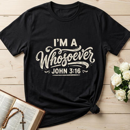 I'm A Whosoever John 3.16 02