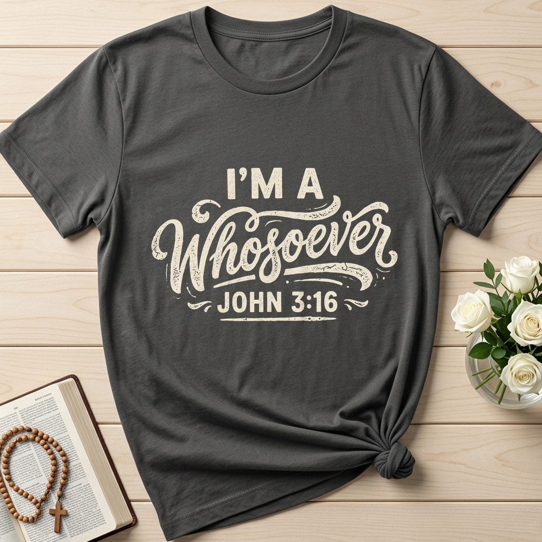 I'm A Whosoever John 3.16 02