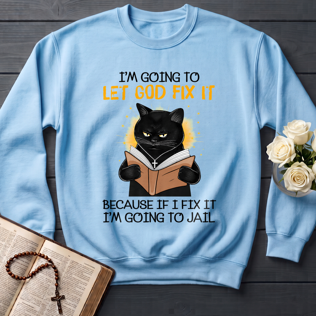 I'm Going To Let God Fix 02